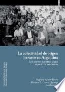 libro La Colectividad De Origen Navarro En Argentina. Los Centros Navarros Como Espacio De Encuentro