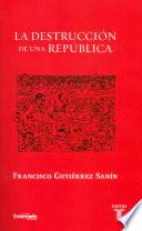 libro La Destrucción De Una República