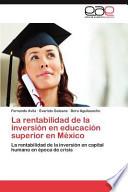 libro La Rentabilidad De La Inversión En Educación Superior En México
