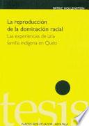 libro La Reproducción De La Dominación Racial