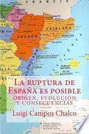 libro La Ruptura De Espana Es Posible