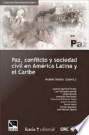 libro Paz, Conflicto Y Sociedad Civil En Ame ́rica Latina Y El Caribe