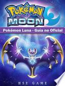 libro Pokémon Luna   Guía No Oficial