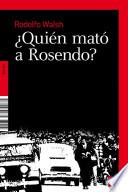 libro ¿quién Mató A Rosendo?