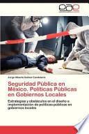 libro Seguridad Pública En México. Políticas Públicas En Gobiernos Locales