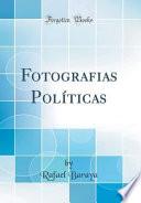 libro Fotografias Políticas (classic Reprint)