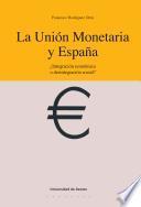 libro La Unión Monetaria Y España ¿integración Económica O Desintegración Social?