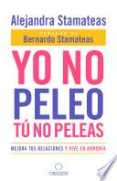 libro Yo No Peleo, Tú No Peleas