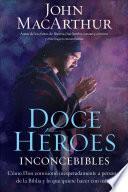 libro Doce Heroes Inconcebibles / Twelve Unlikely Heroes