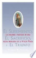 libro El Sufrimiento, El Sacrificio, Y El Triunfo (sorrow, The Sacrifice, And The Triu