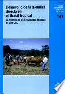 libro Desarrollo De La Siembra Directa En El Brasil Tropical: La Historia De Las Actividades Exitosas De Una Ong