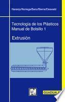 libro Extrusian: Tecnologaa De Los Plasticos 1